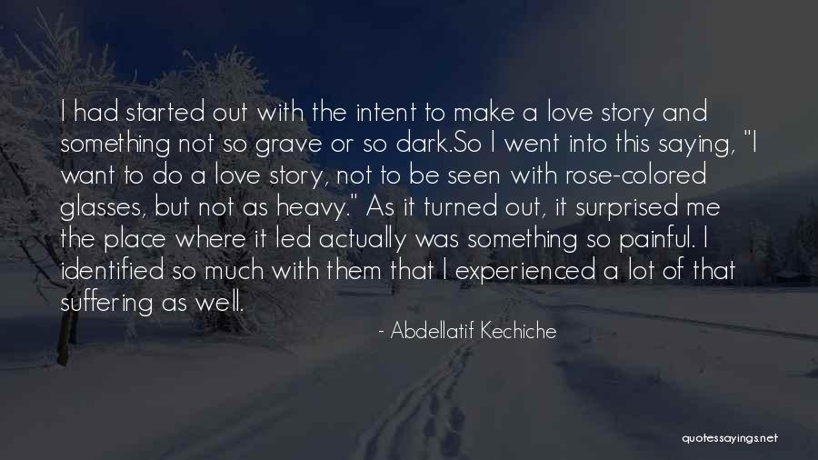 Leaflike Quotes By Abdellatif Kechiche Leaflike Quotes By Abdellatif Kechiche