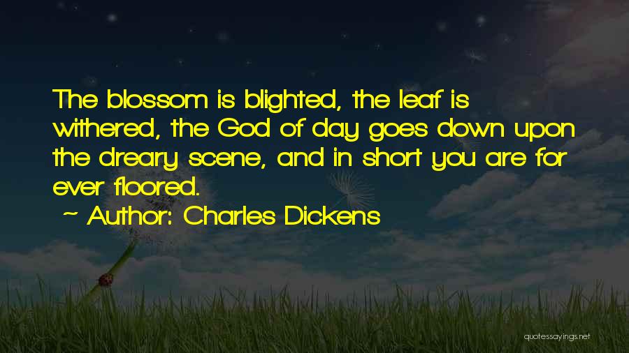 Leafs Quotes By Charles Dickens