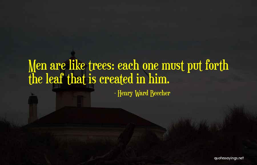 Leafs Quotes By Henry Ward Beecher