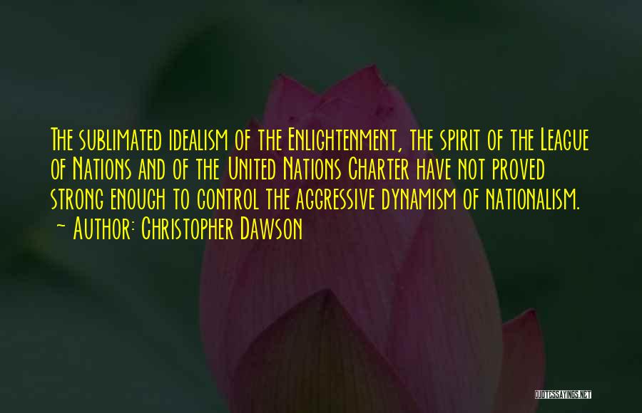 League Of Nations Quotes By Christopher Dawson