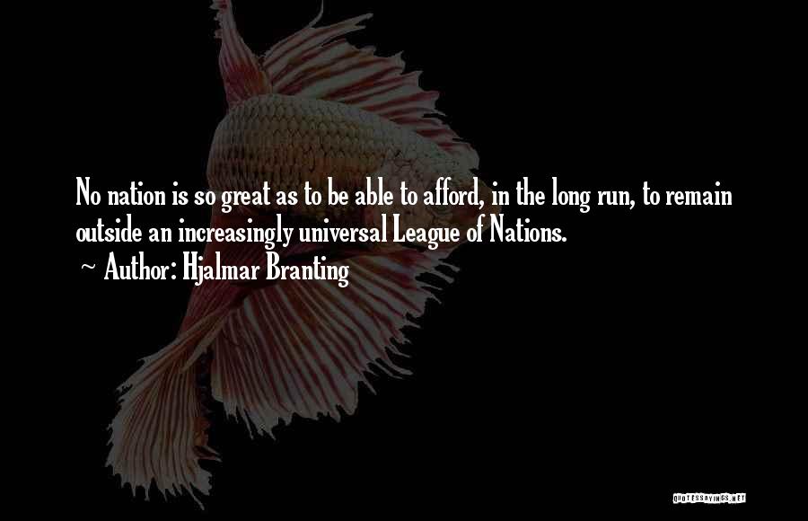 League Of Nations Quotes By Hjalmar Branting