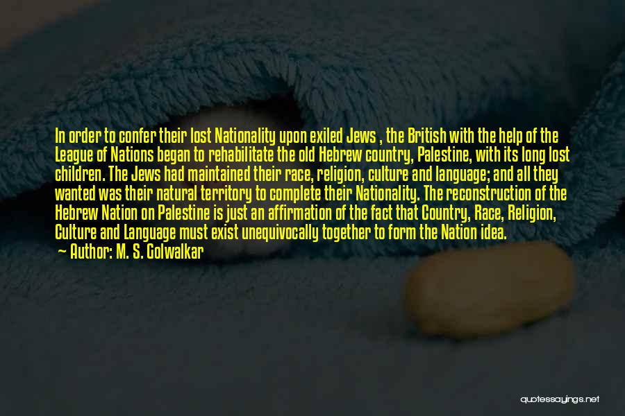 League Of Nations Quotes By M. S. Golwalkar