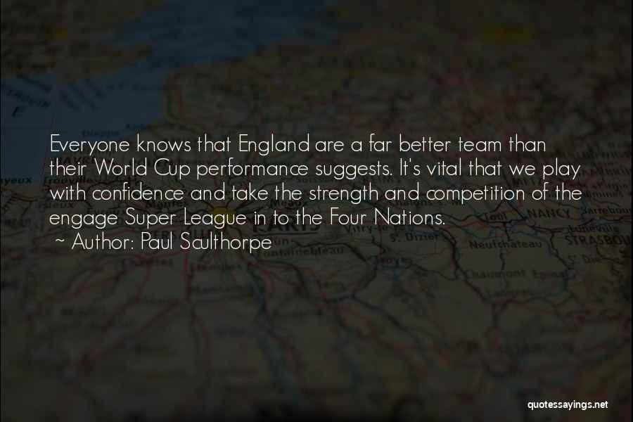 League Of Nations Quotes By Paul Sculthorpe