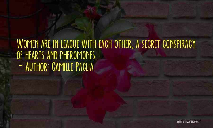 League Of Our Own Quotes By Camille Paglia