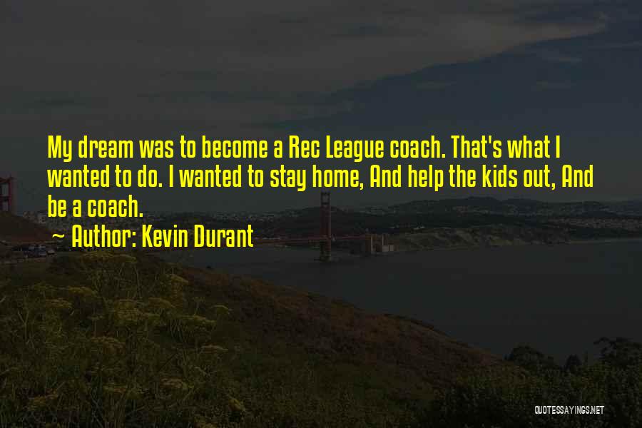 League Of Our Own Quotes By Kevin Durant