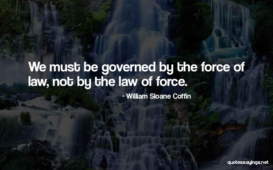 Leaguedeschampions Quotes By William Sloane Coffin Leaguedeschampions Quotes By William Sloane Coffin