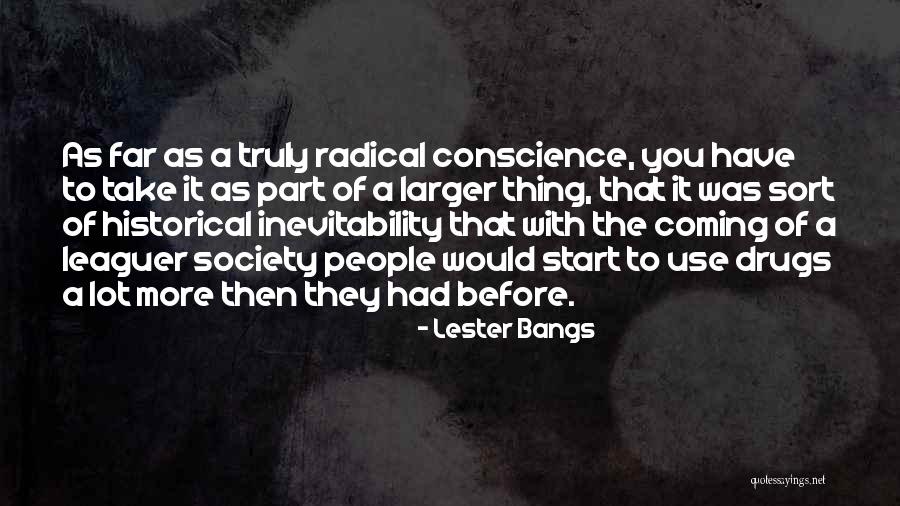 Leaguer Quotes By Lester Bangs Leaguer Quotes By Lester Bangs