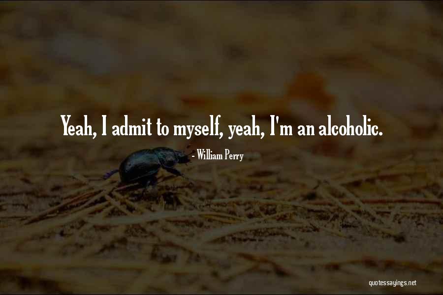 Leah Burke Quotes By William Perry Leah Burke Quotes By William Perry