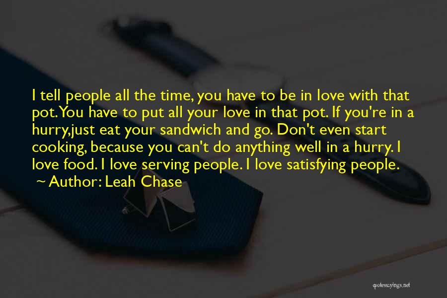 Leah Chase Quotes 2253937