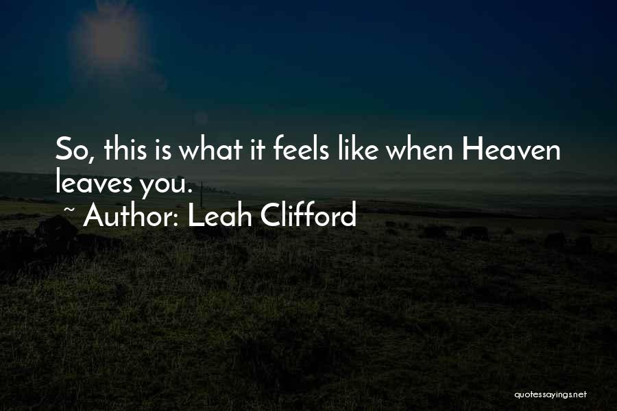 Leah Clifford Quotes 2147316