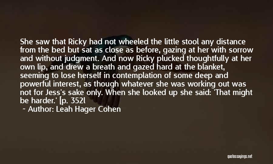 Leah Hager Cohen Quotes 1119902