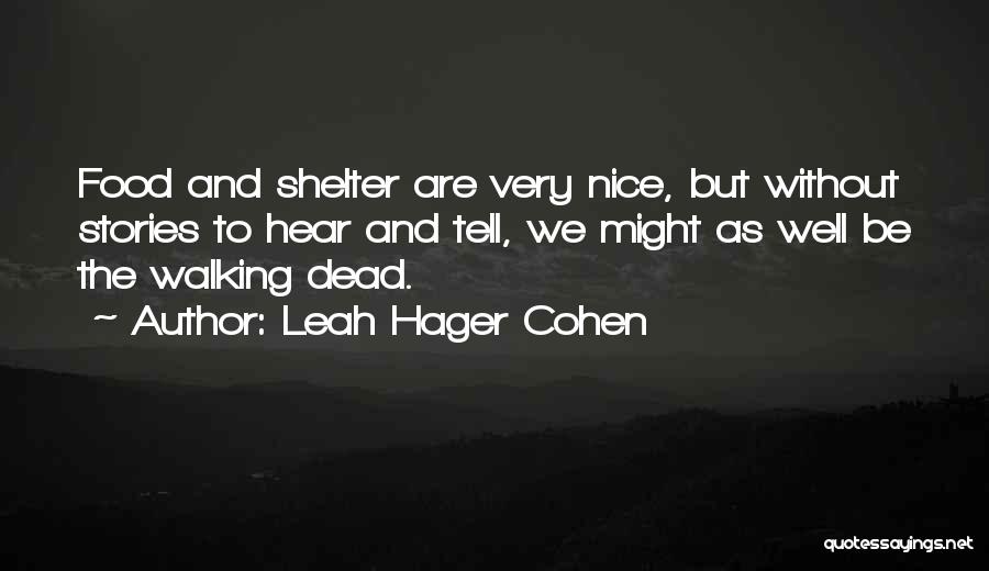 Leah Hager Cohen Quotes 1560626