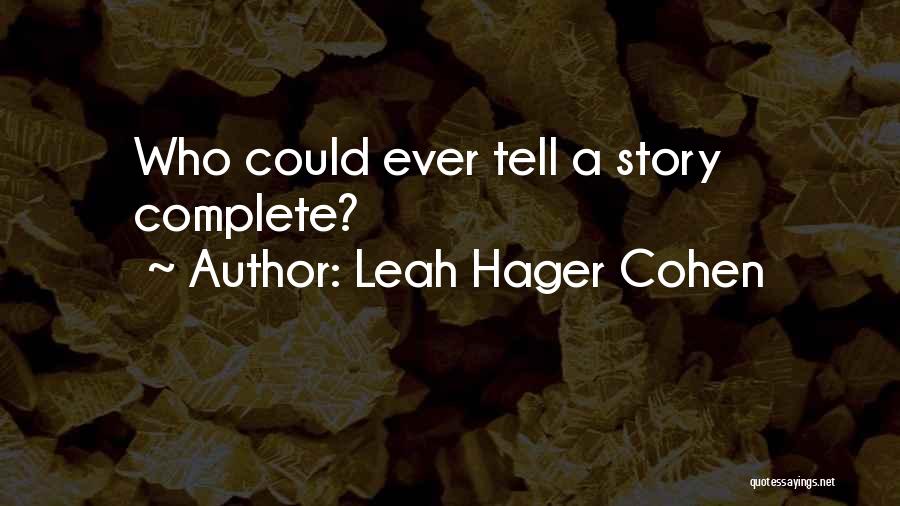 Leah Hager Cohen Quotes 620310