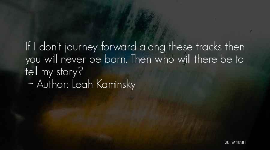 Leah Kaminsky Quotes 611887