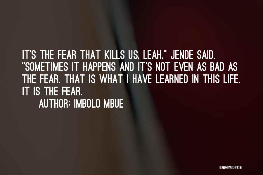 Leah Quotes By Imbolo Mbue