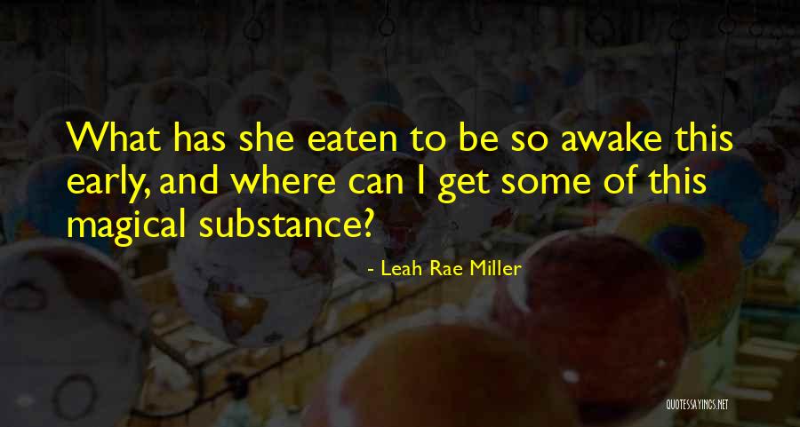 Leah Rae Miller Quotes 1862769