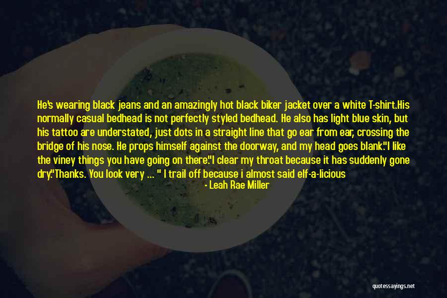 Leah Rae Miller Quotes 2178017