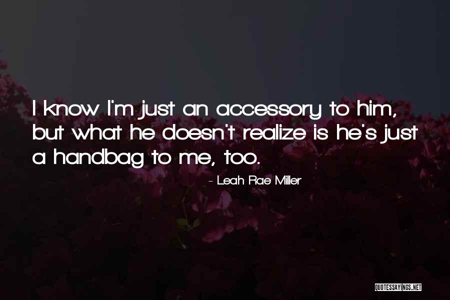 Leah Rae Miller Quotes 827718