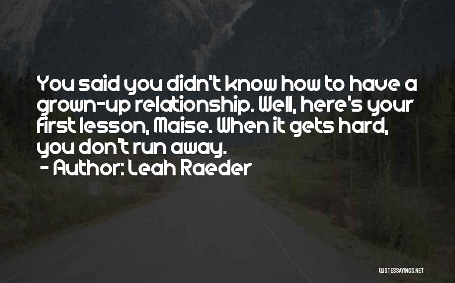 Leah Raeder Quotes 1114455