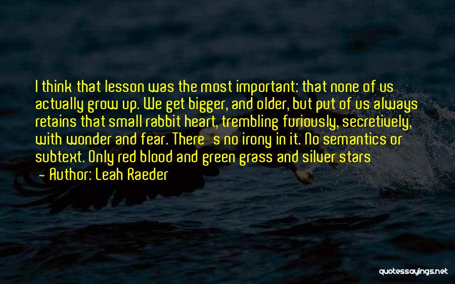Leah Raeder Quotes 1285252