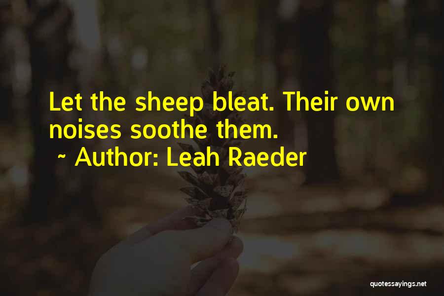 Leah Raeder Quotes 1403538