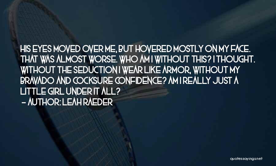 Leah Raeder Quotes 1410647
