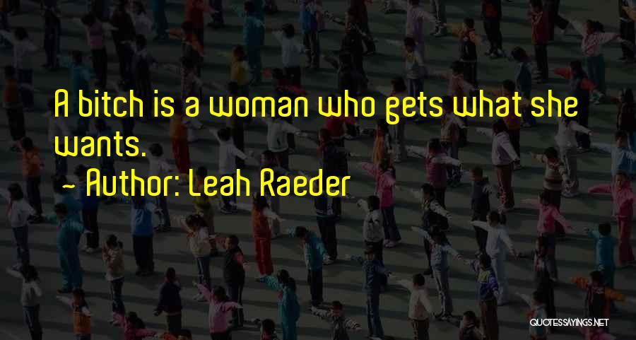 Leah Raeder Quotes 1713698