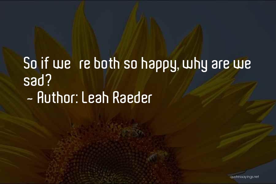 Leah Raeder Quotes 1743087