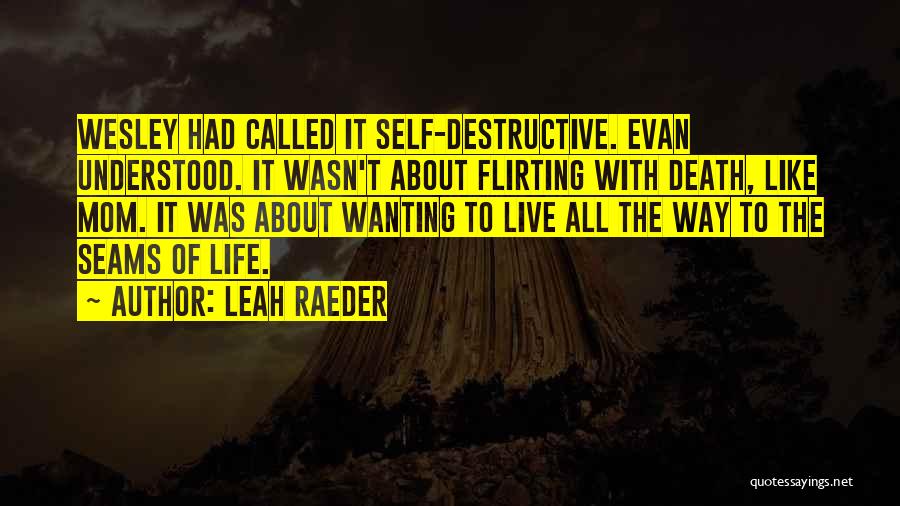 Leah Raeder Quotes 1988816