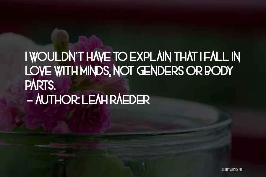 Leah Raeder Quotes 2030441