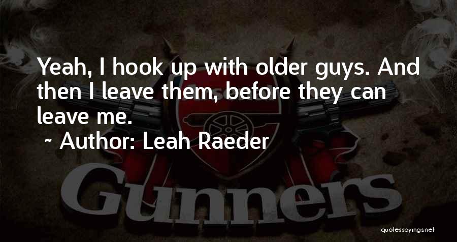 Leah Raeder Quotes 2151211