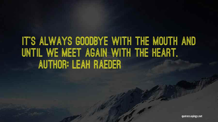 Leah Raeder Quotes 250588