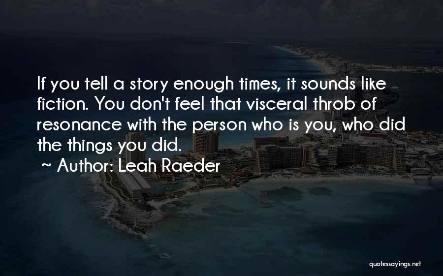 Leah Raeder Quotes 316547