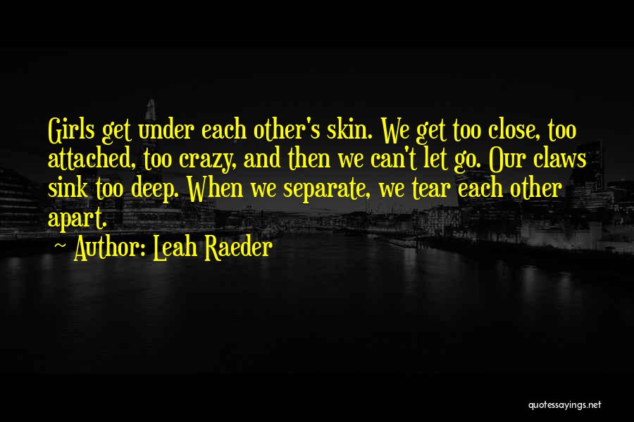 Leah Raeder Quotes 473412