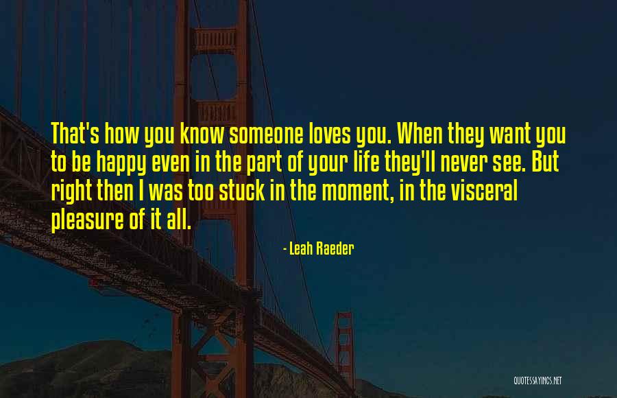 Leah Raeder Quotes 532602