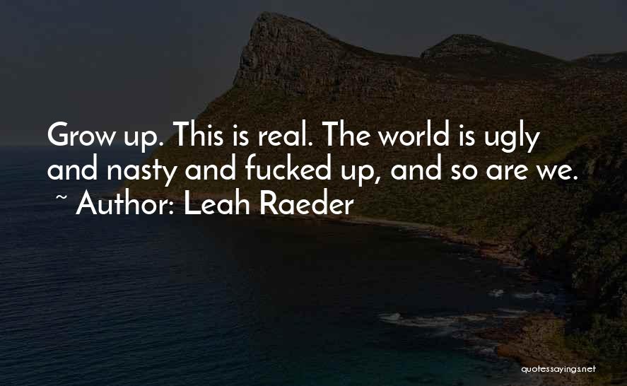 Leah Raeder Quotes 661647