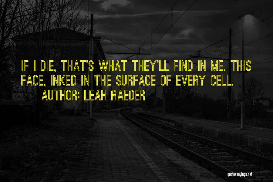 Leah Raeder Quotes 771588