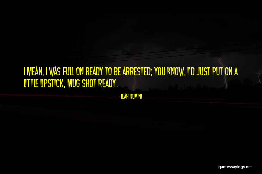 Leah Remini Quotes 1654342 Leah Remini Quotes 1654342