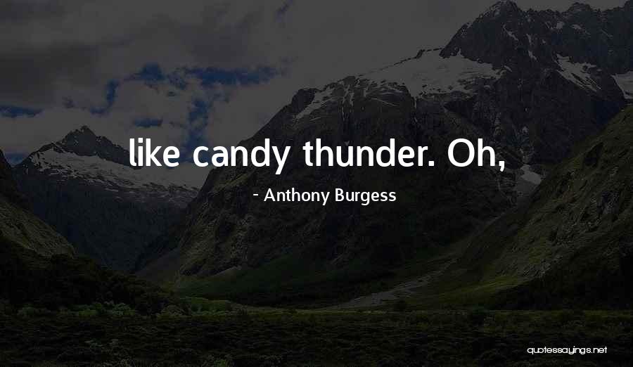 Leah Rhony Quotes By Anthony Burgess Leah Rhony Quotes By Anthony Burgess