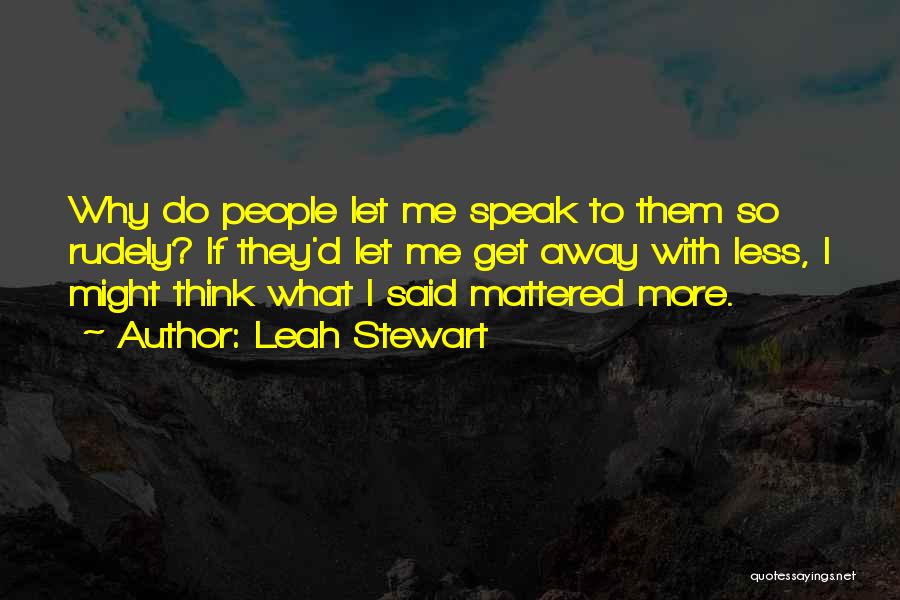 Leah Stewart Quotes 634499