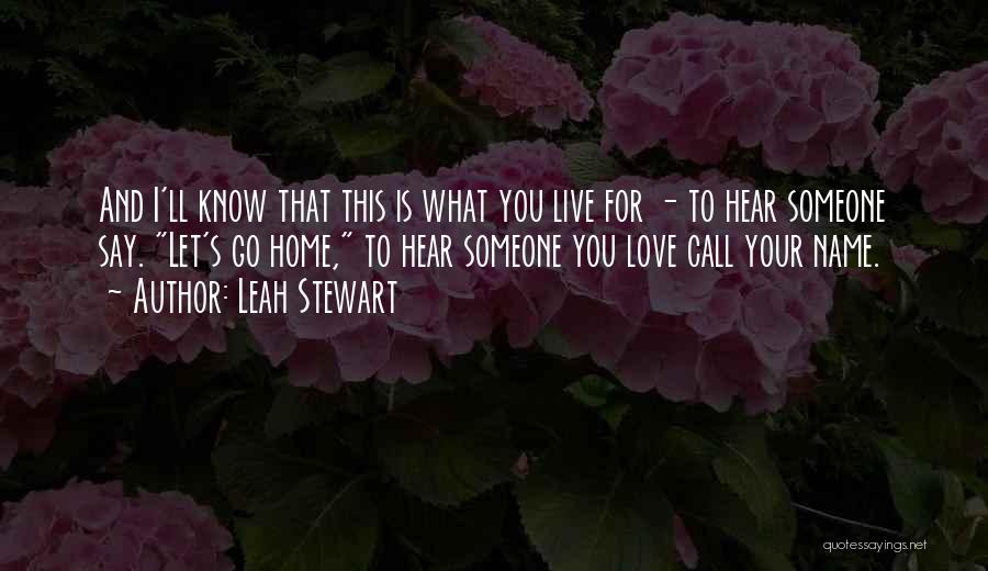 Leah Stewart Quotes 83268