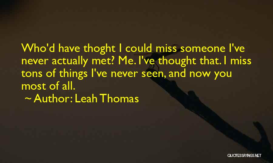 Leah Thomas Quotes 1012840