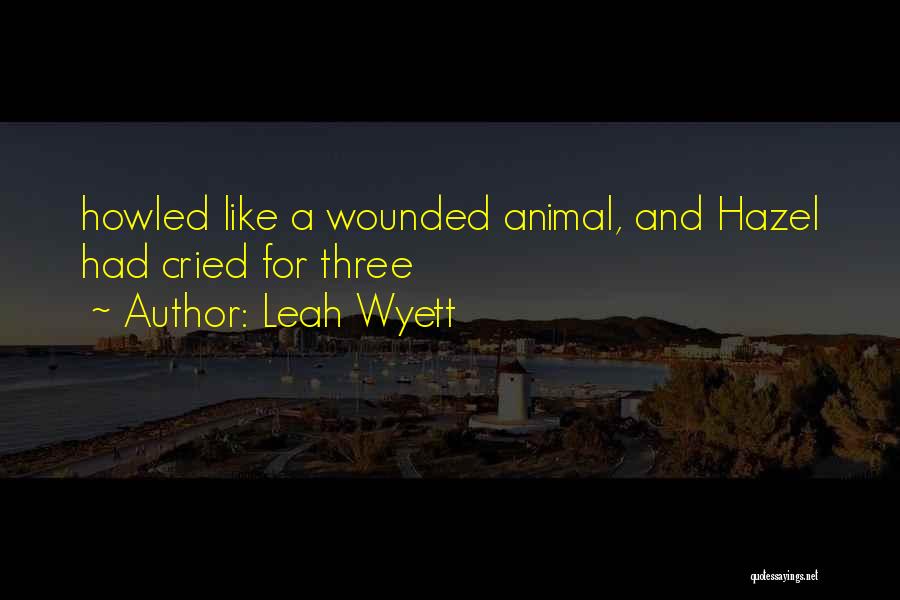 Leah Wyett Quotes 2113814