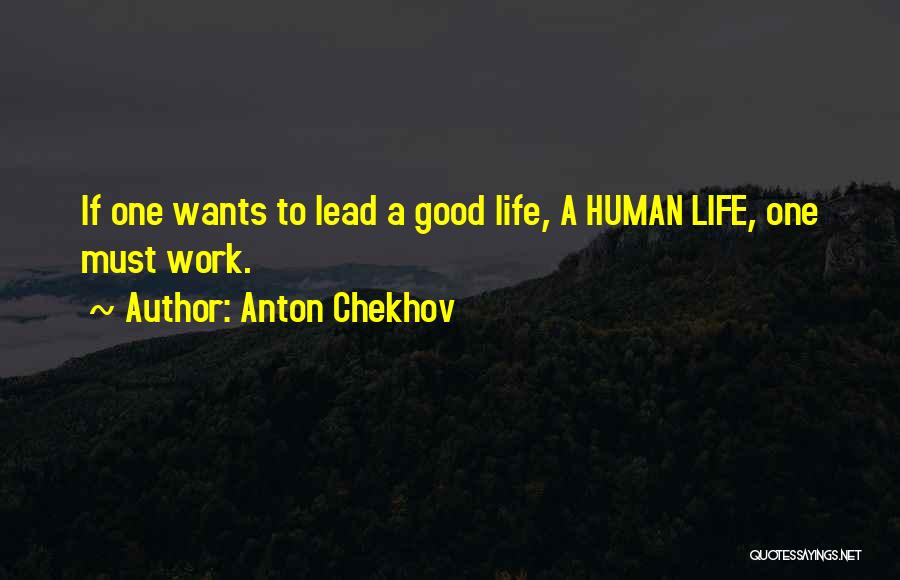 Leahans Quotes By Anton Chekhov