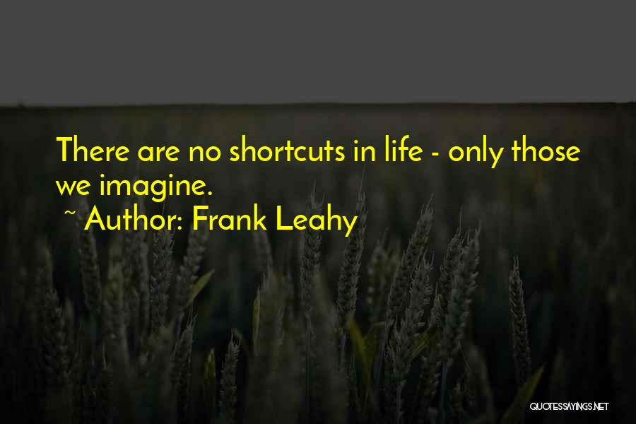 Leahy Quotes By Frank Leahy