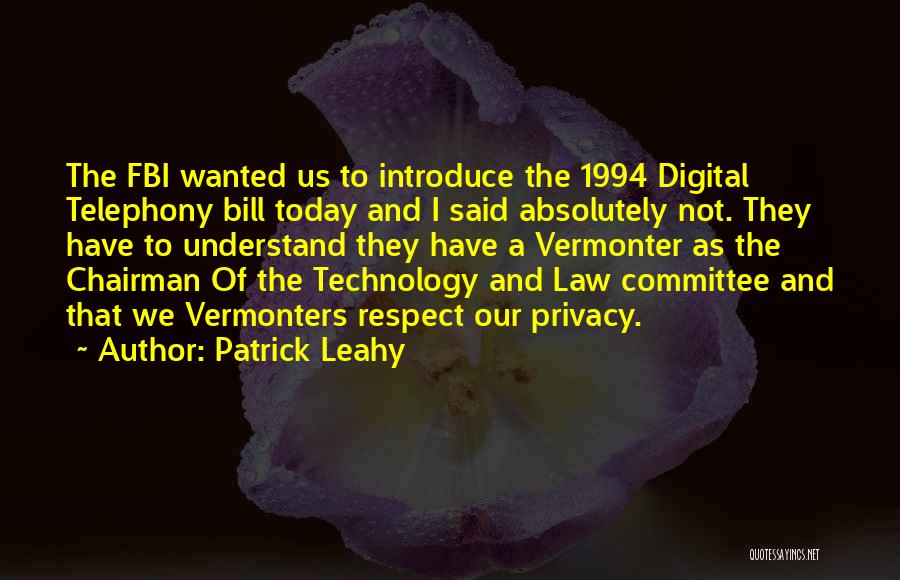 Leahy Quotes By Patrick Leahy