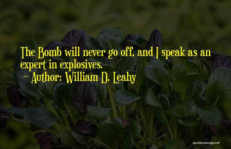 Leahy Quotes By William D. Leahy