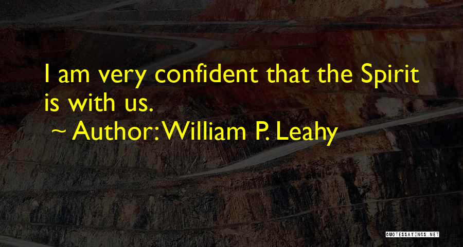 Leahy Quotes By William P. Leahy