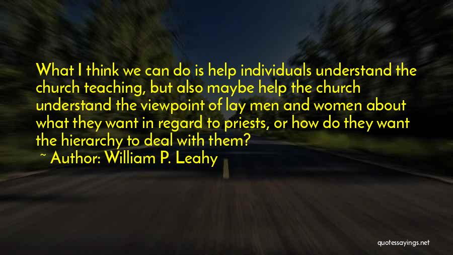 Leahy Quotes By William P. Leahy