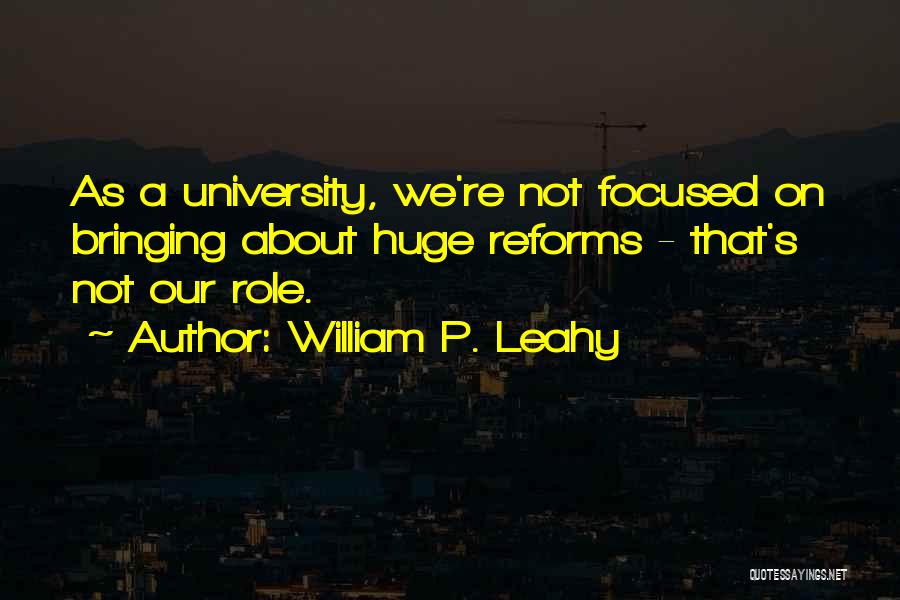 Leahy Quotes By William P. Leahy